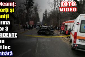 IPJ Neamţ: 2 morţi şi 8 răniţi în urma celor 3 accident ce au avut loc sâmbătă
