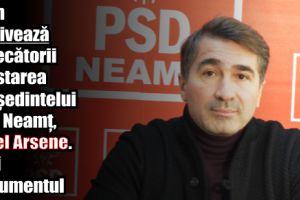 Cum motivează judecătorii arestarea preşedintelui PSD Neamţ, Ionel Arsene.