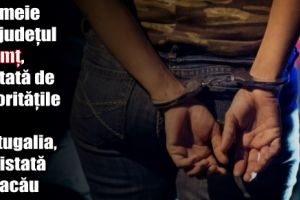 O femeie din judeţul Neamţ, căutată de autorităţile din Portugalia, depistată în Bacău