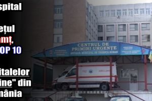 Un spital din judeţul Neamţ, în TOP 10 al „spitalelor ruşine” din România