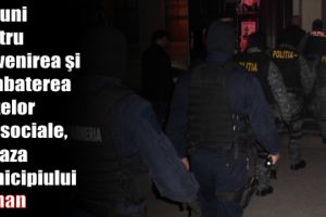 Acţiuni pentru prevenirea şi combaterea faptelor antisociale, pe raza municipiului Roman