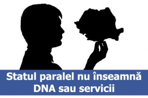Statul paralel nu înseamnă DNA sau servicii