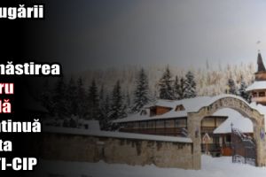 Călugării de la Mănăstirea Petru Vodă continuă lupta ANTI-CIP