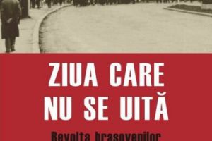 Ziua care nu se uită. Revolta braşovenilor din 1987