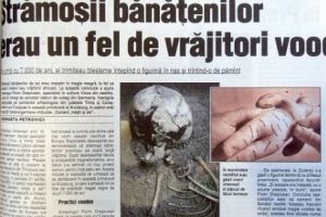 Primii vrăjitorii VooDoo au trăit în Banat acum 7.000 de ani