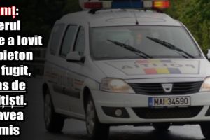 Neamţ: Șoferul care a lovit un pieton şi a fugit, prins de poliţişti. Nu avea permis de conducere
