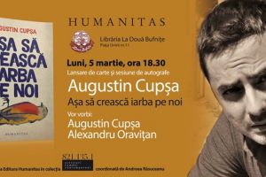 Lansare de carte: „Asa sa creasca iarba pe noi”, de Augustin Cupsa, la Timisoara