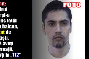 Neamţ: Tânărul care şi-a împins tatăl de la balcon, căutat de poliţişti. Dacă aveţi informaţii, sunaţi la „112”