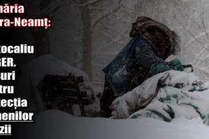 Primăria Piatra-Neamţ: Cod portocaliu de ger. Măsuri pentru protecţia oamenilor străzii