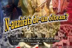 Ansamblul Folcloric „Maria Tanase”: “N-auzirăţi de-un oltean?”