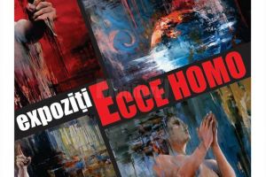 Expoziţia de pictură „Ecce Homo”
