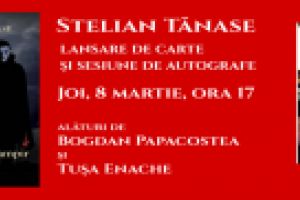 Pe 8 martie: Stelian Tanase isi lanseaza la Constanta cea mai noua carte