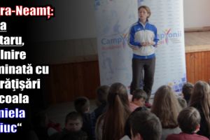 Piatra-Neamţ: Alina Militaru, întâlnire terminată cu îmbrăţişări la Şcoala „Daniela Cuciuc“