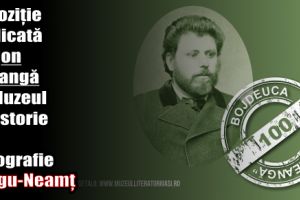 Expoziţie dedicată lui Ion Creangă la Muzeul de Istorie şi Etnografie Târgu-Neamţ