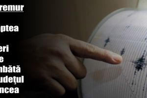 Cutremur în noaptea de vineri spre sâmbătă în judeţul Vrancea