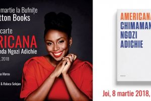 Lansarea romanului ”Americana” de Chimamanda Ngozi Adichie