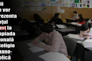 Elevii care vor reprezenta judeţul Neamţ la Olimpiada Naţională de Religie Romano-Catolică