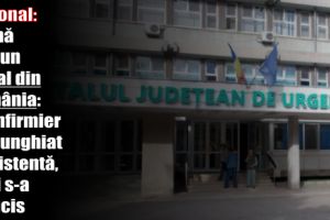Naţional: Crimă într-un spital din România: un infirmier a înjunghiat o asistentă, apoi s-a sinucis