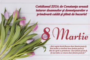 Cotidianul ZIUA de Constanta ureazã tuturor doamnelor si domnisoarelor o primãvarã caldã si plinã de bucurie!