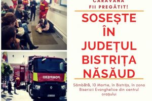 Caravana ”Fii pregătit!” ajunge la Bistriţa şi Sîngeorz-Băi