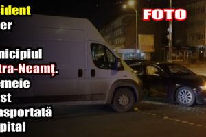 Accident rutier în Piatra-Neamţ. O femeie a fost transportată la spital