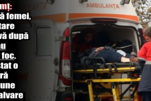 Neamţ: Două femei, în stare gravă după ce au luat foc. Au stat o zi fără să sune la salvare