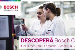 Descopera Bosch Cluj. In 17 martie, Bosch Cluj te asteapta la Ziua Recrutarii la Bosch! (P)