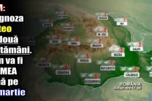 ANM: Prognoza meteo pe două săptămâni. Cum va fi VREMEA până pe 25 martie