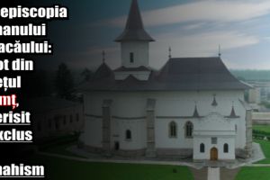 Arhiepiscopia Romanului şi Bacăului: Preot din judeţul Neamţ, caterisit şi exclus din monahism