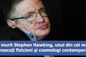 A murit Stephen Hawking