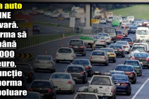 Taxa auto revine din vară. Ar urma să fie până la 3000 de euro, în funcţie de norma de poluare