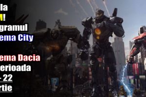 Hai la FILM! Programul Cinema City şi Cinema Dacia în perioada 16 – 22 martie