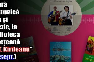 Seară de muzică folk şi poezie, la Biblioteca Judeţeană „G.T. Kirileanu” (21 septembrie)