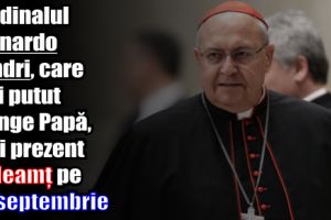 Eminenţa Sa cardinalul Leonardo Sandri va fi prezent în judeţul Neamţ pe 28 septembrie