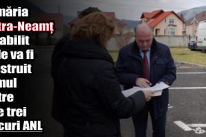 Primăria Piatra-Neamţ a stabilit unde va fi construit primul dintre cele trei blocuri ANL