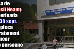 Casa de Pensii Neamţ: În perioada 28-30 septembrie 2017 vor pleca la tratament balnear 295 persoane