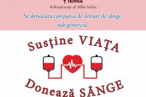 „Susţine VIAȚA, donează SÂNGE”, campanie iniţiată de Arhiepiscopia Ortodoxă de Alba Iulia. MARȚI: ÎPS Irineu şi un grup de preoţi se vor prezenta la Centrul de Transfuzie Alba