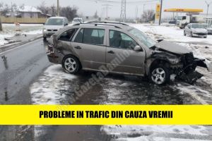 Zeci de masini au intampinat probleme in trafic din cauza vremii