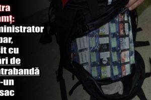 Piatra-Neamţ: Administrator de bar, găsit cu ţigări de contrabandă într-un rucsac