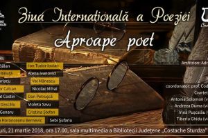 “Aproape de poet”, de Ziua Internaţională a Poeziei