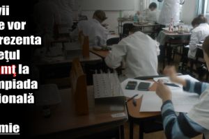 Elevii care vor reprezenta judeţul Neamţ la Olimpiada Naţională de Chimie