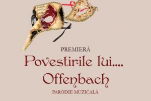 Descoperă surâsul muzicii în „Povestirile lui…Offenbach”