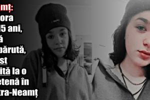 Neamţ: Minora de 15 ani, dată dispărută, a fost găsită la o prietenă în Piatra-Neamţ