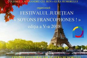 Festivalul ”Soyons francophones!”, la finele săptămânii, la Gura Humorului