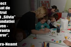 Proiect lansat de Centrul de zi „Silvia” al Fundatiei “Haven – Speranta Tuturor”, din Piatra-Neamt