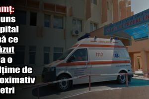 Neamţ: A ajuns la spital după ce a căzut de la o înălţime de aproximativ 2 metri