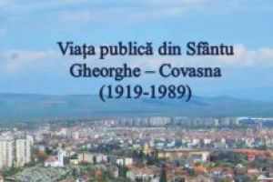 Viaţa publică din Sfântu Gheorghe – Covasna, în perioada 1919-1989, prezentată într-un nou volum semnat de dr. Ioan Lăcătuşu
