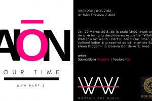 Artista Sabina Elena Dragomir prezintă la Arad expoziţia WAWWoman’s Art World – Part 2: AIÕN-Our Time. Ce le-a pregătit arădenilor
