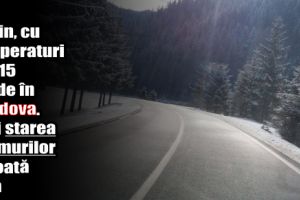 Cer senin, cu temperaturi de -15 grade în Moldova. Vezi starea drumurilor în toată ţara