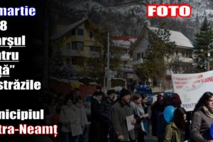 24 martie 2018 – „Marşul pentru Viaţă” pe străzile din municipiul Piatra-Neamţ